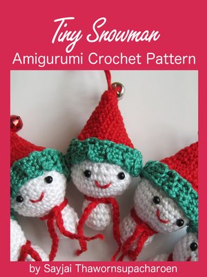 cover image of Tiny Snowman Amigurumi Crochet Pattern
